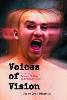 Paperback Voices of Vision: Creators of Science Fiction and Fantasy Speak Book