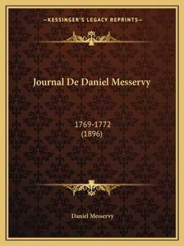 Paperback Journal De Daniel Messervy: 1769-1772 (1896) [French] Book