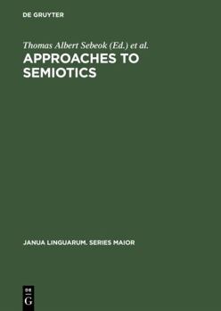 Hardcover Approaches to Semiotics: Cultural Anthropology, Education, Linguistics, Psychiatry, Psychology; Transactions of the Indiana University Conferen Book