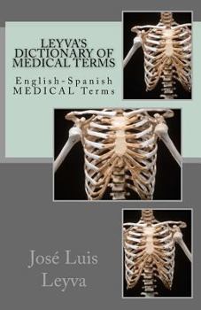 Paperback Leyva's Dictionary of Medical Terms: English-Spanish Medical Terms Book