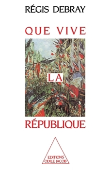 Paperback Long Live the Republic ! / Que vive la République [French] Book