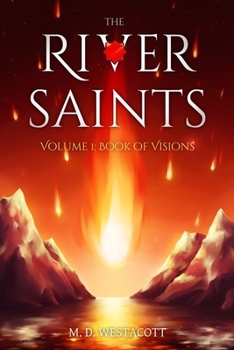 Paperback The River Saints: Volume I: Book of Visions Book