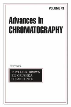 Hardcover Advances in Chromatography: Volume 43 Book