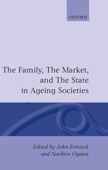The Family, the Market, and the State in Ageing Societies (International Studies in Demography)