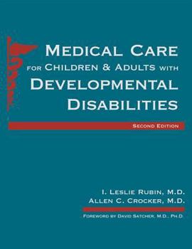 Hardcover Medical Care for Children and Adults with Developmental Disabilities, Second Edition Book