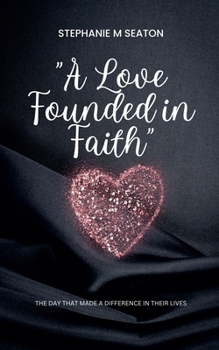 Paperback A Love Founded in Faith Book