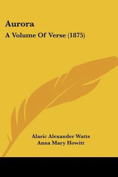 Aurora: A Volume Of Verse