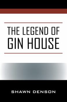 Paperback The Legend of Gin House Book