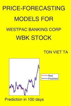 Paperback Price-Forecasting Models for Westpac Banking Corp WBK Stock Book