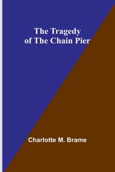 Paperback The Tragedy of the Chain Pier Book
