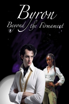 Paperback Byron Beyond the Firmament Book