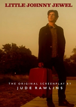 Paperback Little Johnny Jewel: The Original Screenplay Book