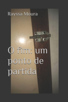 Paperback O fim: um ponto de partida [Portuguese] Book