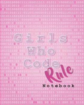 Girls Who Code Rule Notebook