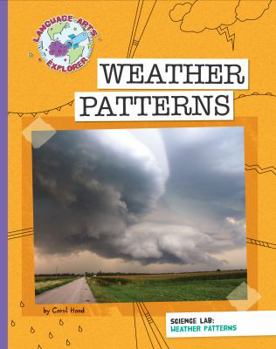 Science Lab: Weather Patterns - Book  of the Language Arts Explorer Science Lab