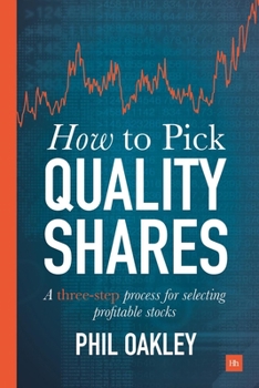 Paperback How to Pick Quality Shares: A Three-Step Process for Selecting Profitable Stocks Book