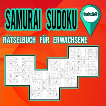 Samurai Sudoku Rätselbuch für Erwachsene leicht: Rätselbuch zur Formung des Gehirns / Aktivitätsbuch für Erwachsene / Einfache Samurai-Sudoku-Rätsel