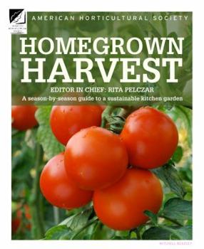 Hardcover Homegrown Harvest: A Season-by-Season Guide to a Sustainable Kitchen Garden Book