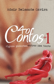 Paperback 40 Contos + 1: Alguns Picantes, Outros Nem Tanto [Portuguese] Book
