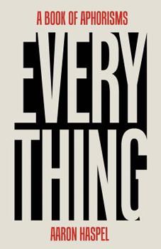 Paperback Everything: A Book of Aphorisms Book