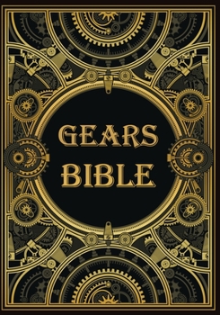 Paperback Gears Bible: PRG Journal 7x10" 150 Pages Mixed Paper [Dot Grid- Graph- Hex]; Gaming Notebook /Diary/ Bullet Journal/ Steampunk Love Book