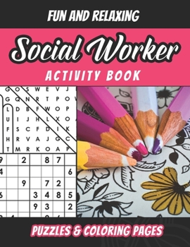 Paperback Social Worker Activity Book: Social Worker Word Puzzles And Coloring Book For Adults. Funny Best Social Worker Gift Idea For Men And Women Book