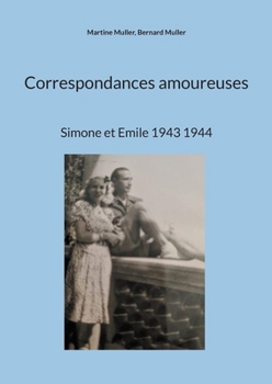 Paperback Correspondances amoureuses: Simone et Emile 1943 1944 [French] Book