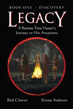 Paperback LEGACY, Book One: DISCOVERY: A Remote Time Viewer's Journey to His Ancestors Book