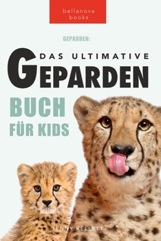 Geparden: Das Ultimative Gepardenbuch für Kinder: 100+ erstaunliche Fakten über Geparden, Fotos, Quiz und BONUS Wortsuche Puzzle (Tierbücher Für Kinder)