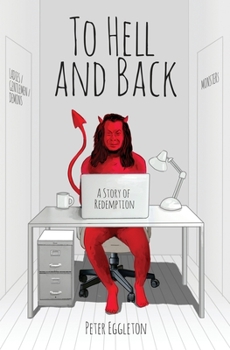 Paperback To Hell and Back -- a Story of Redemption Book