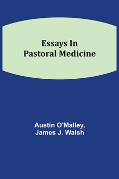 Paperback Essays In Pastoral Medicine Book