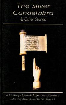 Paperback The Silver Candelabra and Other Stories: A Century of Argentine Jewish Literature Book