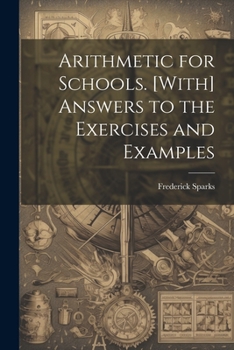 Paperback Arithmetic for Schools. [With] Answers to the Exercises and Examples Book