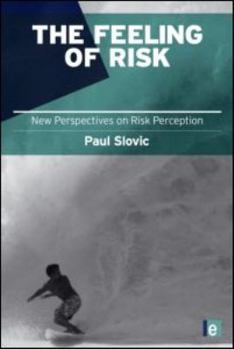Paperback The Feeling of Risk: New Perspectives on Risk Perception Book