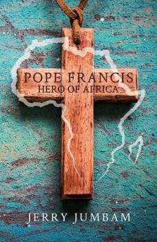 Paperback Pope Francis, Hero of Africa Book