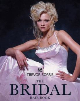 Paperback Trevor Sorbie: The Bridal Hair Book
