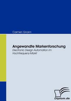 Paperback Angewandte Markenforschung: Electronic Design Automation im Hochfrequenz-Markt [German] Book