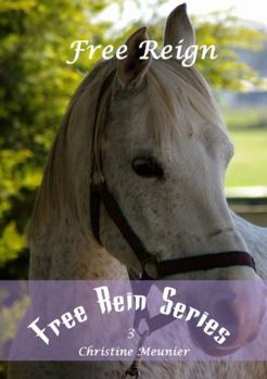 Free Reign - Book #3 of the Free Rein