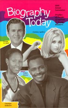 Biography Today 2000: Profiles of People of Interest to Young Readers (Biography Today Annual Cumulation) (Biography Today Annual Cumulation)