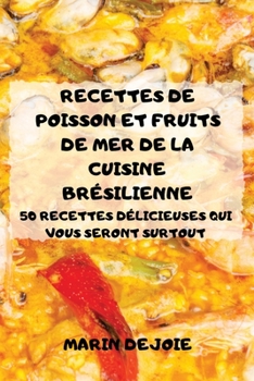 Paperback Recettes de Poisson Et Fruits de Mer de la Cuisine Brésilienne [French] Book