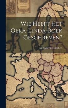 Wie Heeft Het Oera-linda-boek Geschreven?