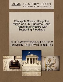Paperback Stackpole Sons V. Houghton Mifflin Co U.S. Supreme Court Transcript of Record with Supporting Pleadings Book