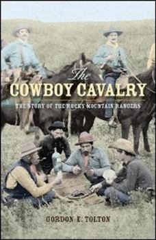 Paperback The Cowboy Cavalry: The Story of the Rocky Mountain Rangers Book