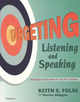 Paperback Targeting Listening and Speaking: Strategies and Activities for Esl/Efl Students Book