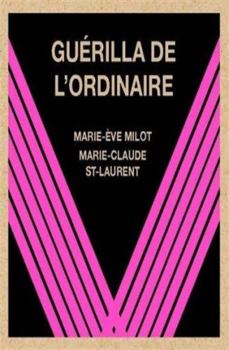 Paperback Guérilla de l'ordinaire [French] Book