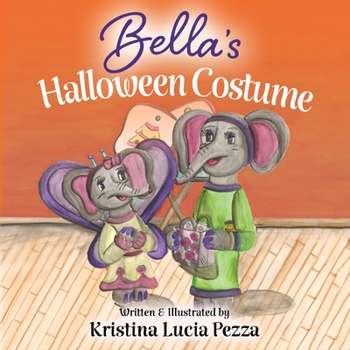 Paperback Bella's Halloween Costume: The Bella Lucia Series, Book 5 Book