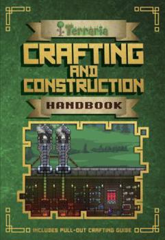 Crafting and Construction Handbook - Book  of the Terraria Gaming Guides
