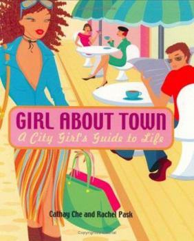Paperback Girl about Town: A City Girl's Guide to Life Book