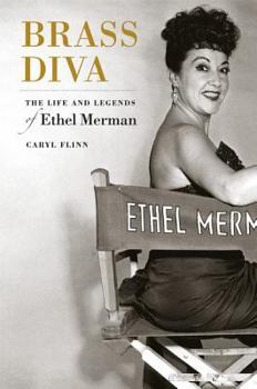 Hardcover Brass Diva: The Life and Legends of Ethel Merman Book