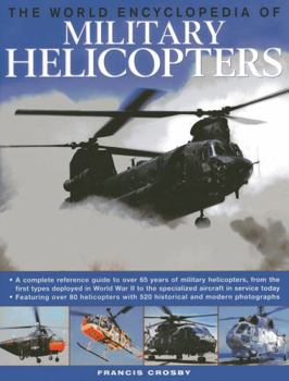 Hardcover The World Encyclopedia of Military Helicopters Book